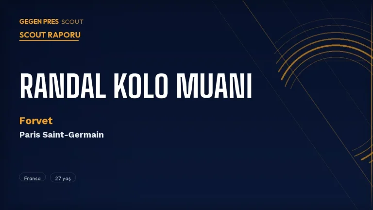 Randal Kolo Muani Scout Raporu 2026: PSG’ye Dönen Fransız Forvette Süper Lig Fırsatı Var mı?