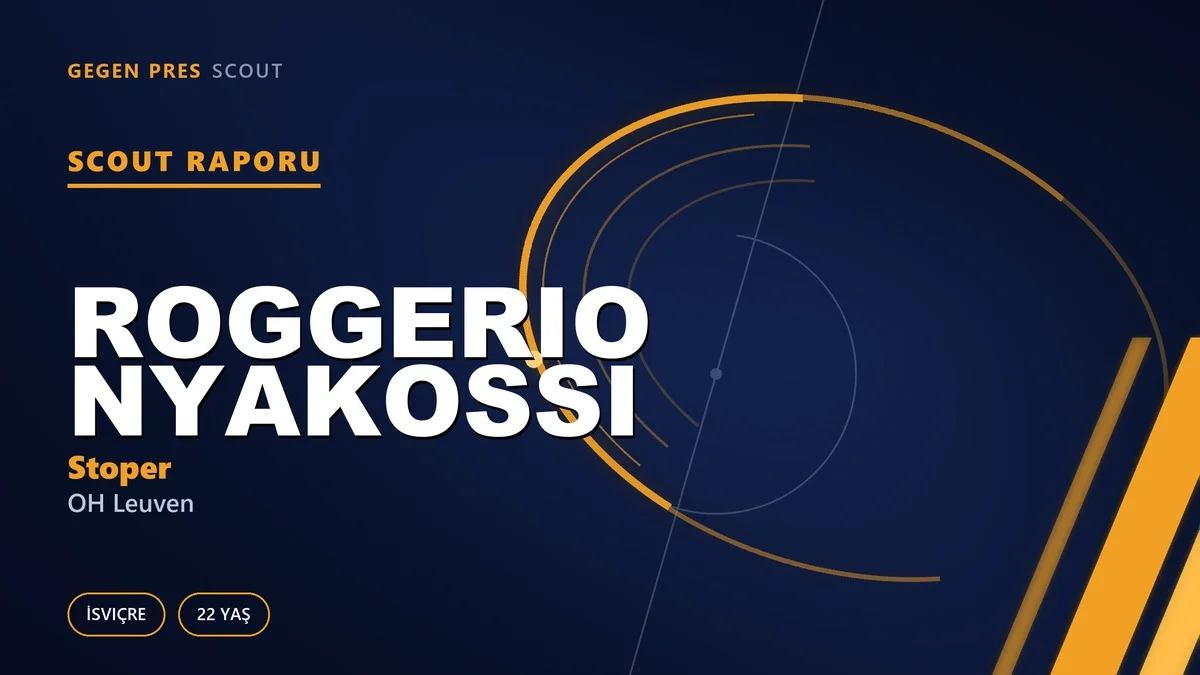 Scout Raporu: Roggerio Nyakossi