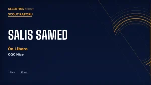 Salis Abdul Samed Scout Raporu 2026: Lens’ten OGC Nice’e Geçen Ganalı Motor