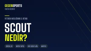 Scout Nedir? Futbolda Yetenek Avcılığının El Kitabı: Görevleri, Türleri ve Çalışma Yöntemleri