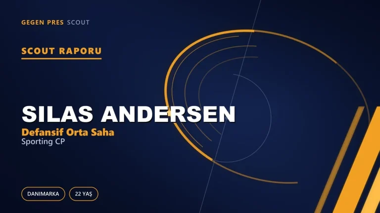 Scout Raporu: Silas Andersen