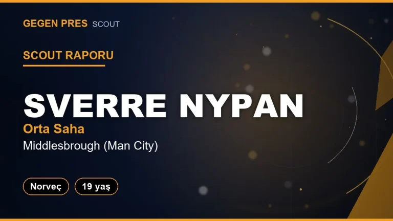 Scout Raporu: Sverre Nypan
