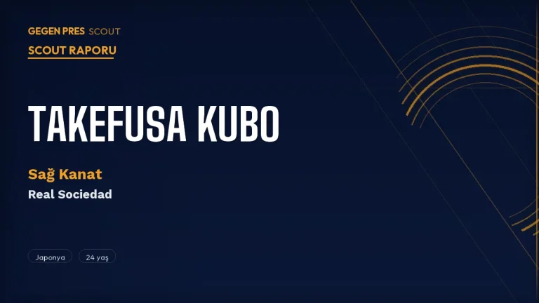 Takefusa Kubo Scout Raporu 2026: La Liga’nın Copa del Rey Şampiyonu Japon Kanadi