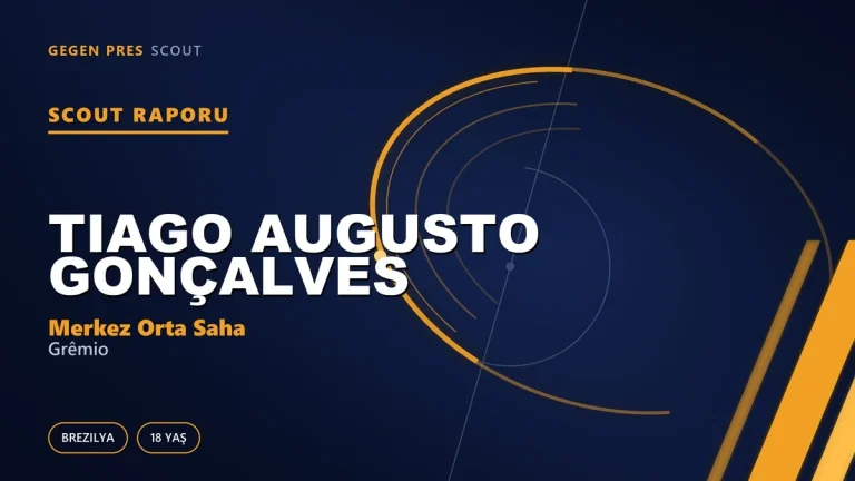 Scout Raporu: Tiago Augusto Gonçalves