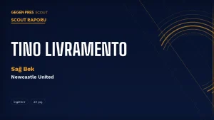 Tino Livramento Scout Raporu 2026: Newcastle’ın Man City Gündemindeki İngiliz Sağ Beki