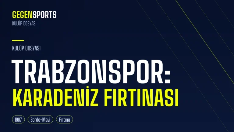 Trabzonspor Nasıl Kuruldu? Karadeniz Fırtınası ve Bordo-Mavi’nin Hikâyesi