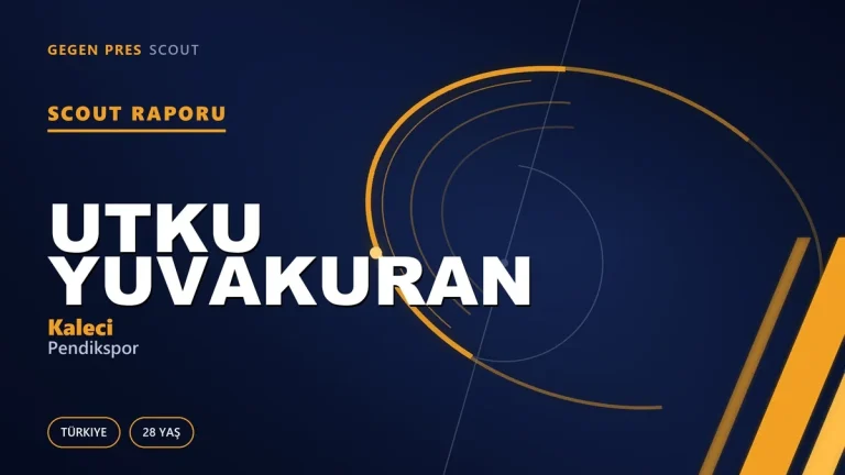 Scout Raporu: Utku Yuvakuran