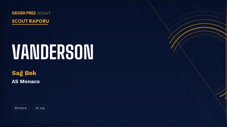 Vanderson Scout Raporu 2026: Monaco’nun Brezilyalı Sağ Bek Mucizesi