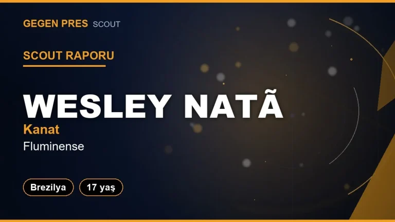Scout Raporu: Wesley Natã De Freitas Prado