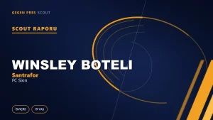 Scout Raporu: Winsley Boteli