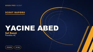 Scout Raporu: Yacine Abed