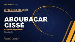 Informe de scouting de Aboubacar Cissé: la ruta silenciosa del Golfo a los Balcanes