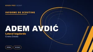 Informe de scouting de Adem Avdić: ¿qué hay detrás de la etiqueta de 10 M €?