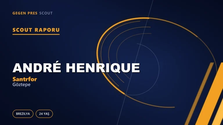 André Henrique Kimdir? Göztepe’nin Brezilyalı Santrforu — Scout Raporu