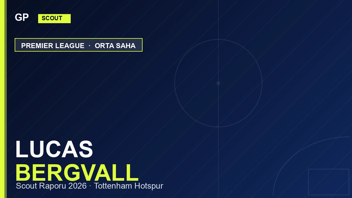 Lucas Bergvall Scout Report 2026: Manchester United or Tottenham?