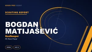 Bogdan Matijašević scouting report: the loan gloves filling Samčović’s gap