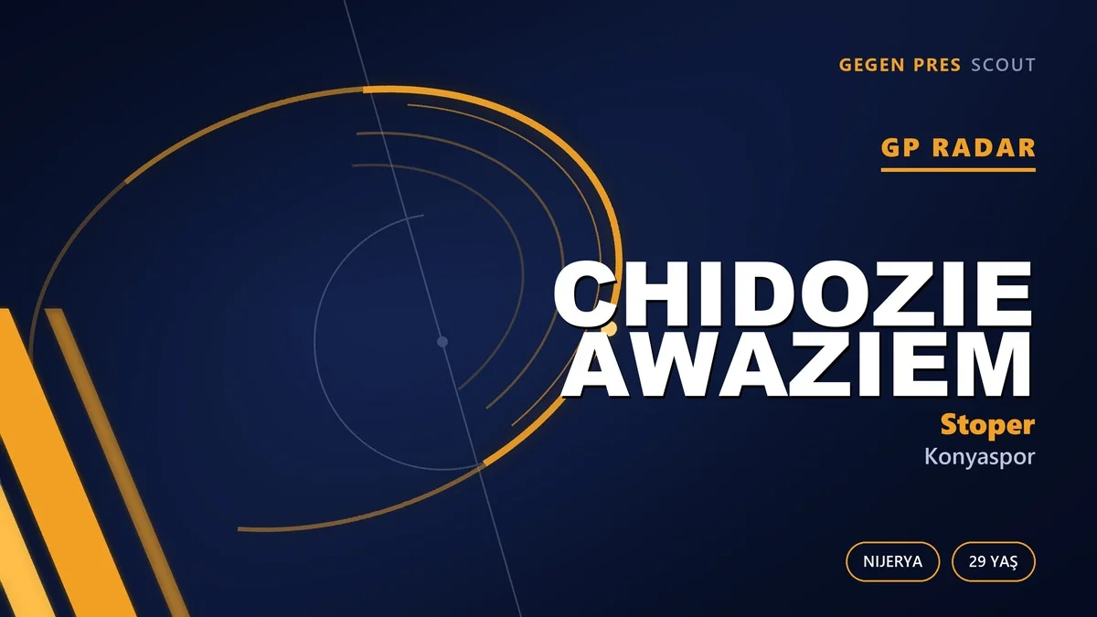 GP Radar: Chidozie Awaziem — Konyaspor’un Nijeryalı Stoper Transferi