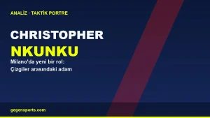Christopher Nkunku Analizi: AC Milan’da Çizgiler Arasındaki Adam