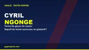 Cyril Ngonge Analizi: Torino’da Geçen Bir Sezonun Taktiksel Bilançosu