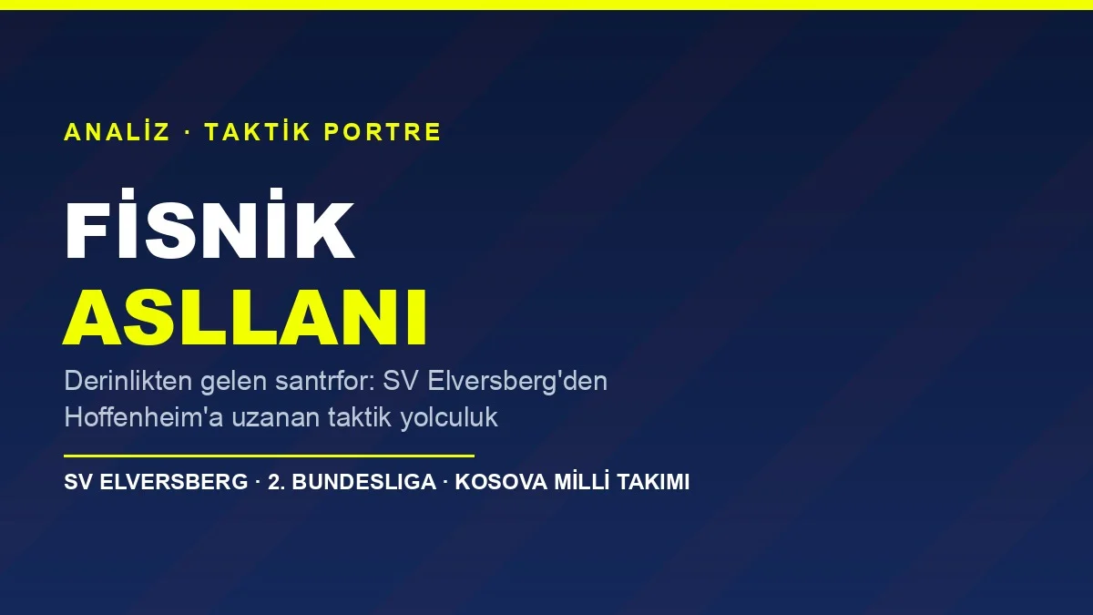 Fisnik Asllani taktik analiz kapak görseli