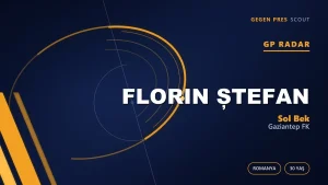 GP Radar: Florin Ștefan — Gaziantep FK’nın Romanyalı Sol Bek Transferi