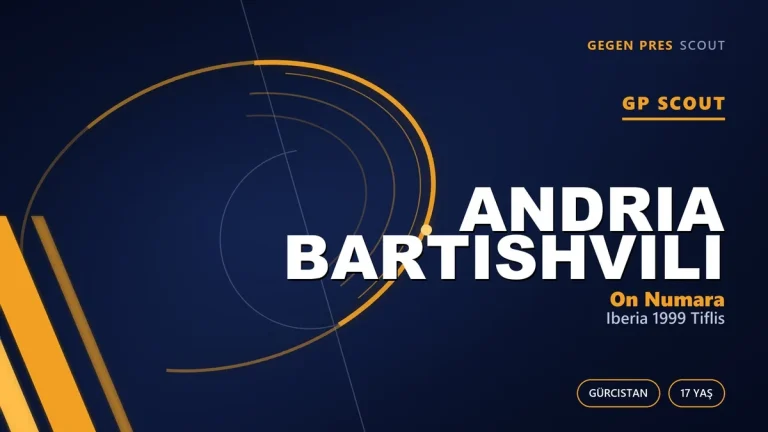 Andria Bartishvili: Yetenek Tiflis’te, Asıl Pazarlık Sözleşmede
