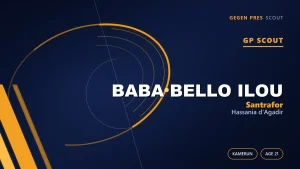 Kamerun’un Agadir’deki golcüsü: Baba Bello Ilou nasıl bir santrafor?