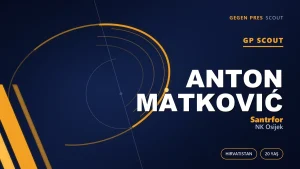 Osijek’in Uzun Numara Dokuzu: Anton Matković’ü Sahada İzledim