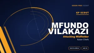 Soweto’nun On Numarası: Mfundo Vilakazi’yi Avrupa Neden Kaçırıyor?