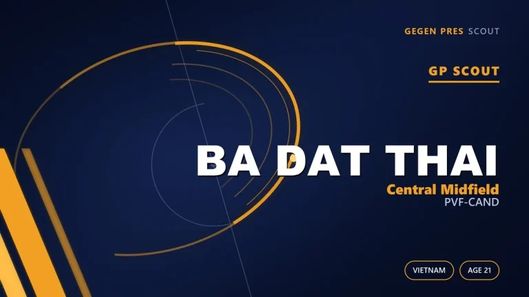 Vietnam’ın Sessiz Orta Sahası: Ba Dat Thai Neden Erken İzlenmeli?