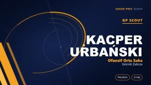 Yön Arayan Yetenek: Kacper Urbański Górnik’te Kariyerini Yeniden Kuruyor