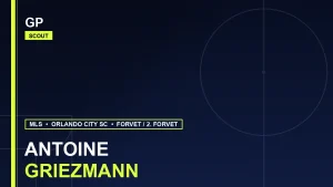 Antoine Griezmann Scout Report 2026: Recruitment Fit at Orlando City