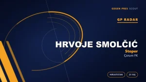 GP Radar: Hrvoje Smolčić — Çorum FK’nın Hırvat Stoper Transferi