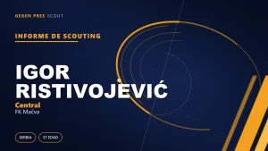 Informe de scouting de Igor Ristivojević: el líder de vestuario de 37 años de Šabac