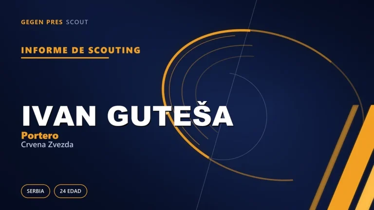 Informe de scouting de Ivan Guteša: el nivel real del suplente que espera
