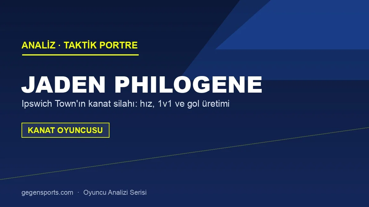 Jaden Philogene taktik portre kapak görseli