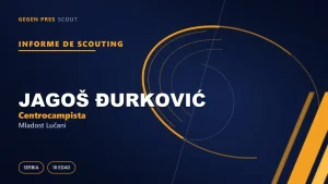 Informe de scouting de Jagoš Đurković: un candidato a creador zurdo de 18 años
