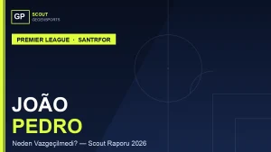 João Pedro Scout Report 2026: Why Chelsea Rejected Barcelona’s Record Bid