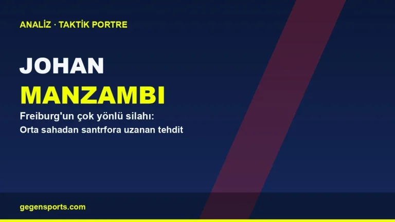 Johan Manzambi Analizi: Freiburg’un Çok Yönlü Genç Yıldızı