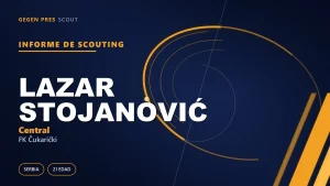 Informe de scouting de Lazar Stojanović: el defensa de 21 años que cubre tres posiciones
