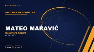 Informe de scouting de Mateo Maravić: una máquina de goles de cantera dando sus primeros pasos
