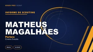 Informe de scouting de Matheus Magalhães: ¿qué ofrece el recordman del Braga en el Marakana?