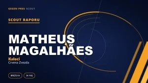 Matheus Magalhães scout raporu: Braga’nın rekortmeni Marakana’da ne sunuyor?