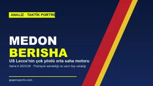 Medon Berisha Analizi: Lecce’nin Çok Yönlü Orta Saha Motoru