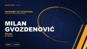 Informe de scouting de Milan Gvozdenović: un ascenso detenido por una pierna rota