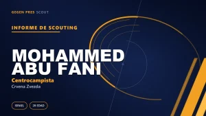 Informe de scouting de Mohammed Abu Fani: ¿qué aporta la petición personal de Stanković?