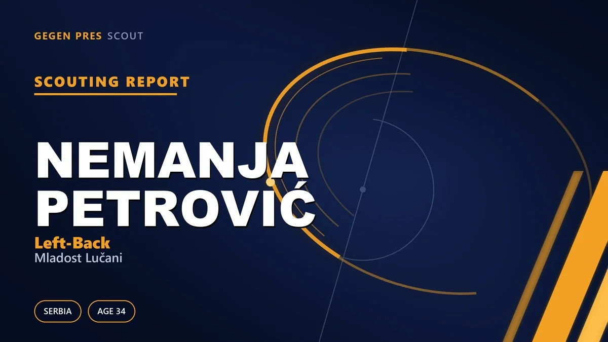 Nemanja Petrović scouting report: the multi-role left foot off the Partizan-TSC line