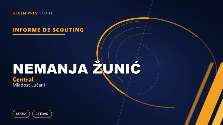 Informe de scouting de Nemanja Žunić: de la irrupción en el Javor a una temporada desaparecida — ¿qué pasó?