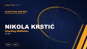 Nikola Krstić scouting report: a 21-year-old playmaker with a 95-game IMT inventory