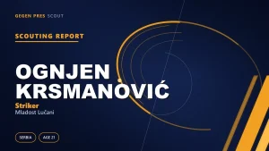 Ognjen Krsmanović scouting report: a 1.87 m striker seeking the road back from a value peak